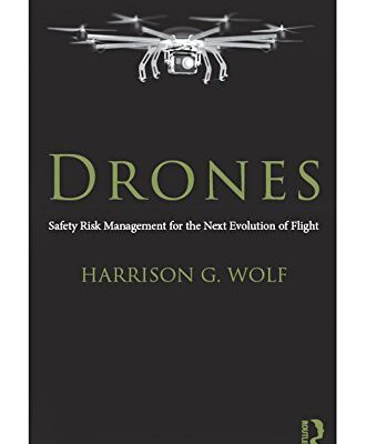 Drones: Safety Risk Management for the Next Evolution of Flight