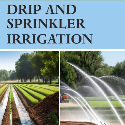 Drip and Sprinkler Irrigation: 2nd Fully Revised and Enlarged Edition