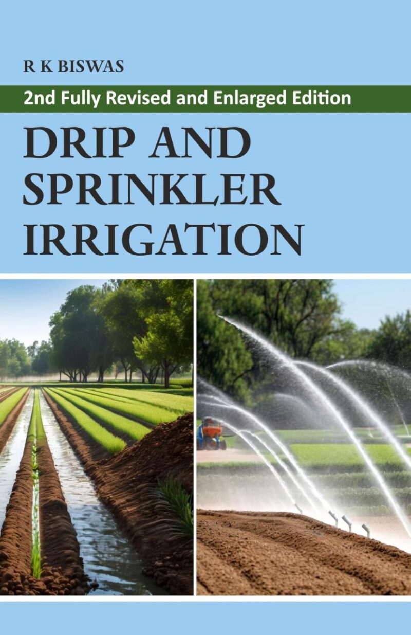Drip and Sprinkler Irrigation: 2nd Fully Revised and Enlarged Edition