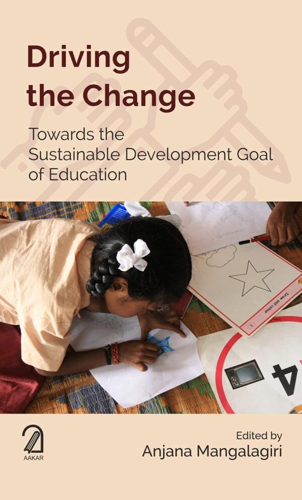 DRIVING THE CHANGE: Towards the Sustainable Development Goal of Education
