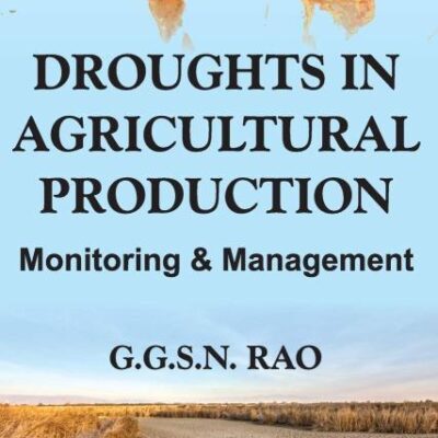 Droughts in Agricultural Production: Monitoring & Management: Monitoring and Management