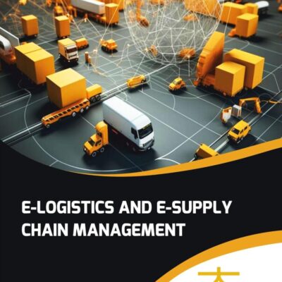 E-Logistics and E-Supply Chain Management