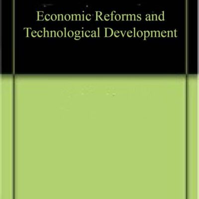 Economic Reforms and Technological Development