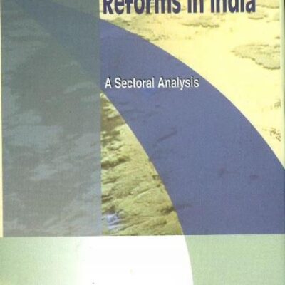 Economic Reforms in India: A Sectoral Analysis