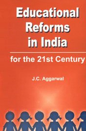 Educational Reforms In India For The 21st Century :