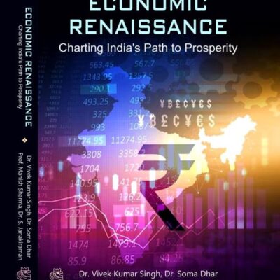 Economic Renaissance Charting India's Path to Prosperity (9789391385514)