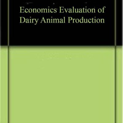 Economics Evaluation of Dairy Animal Production (9789391187118)