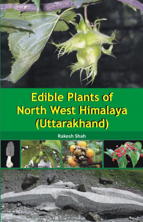 Edible Plants of North West Himalaya. (Uttarakhand)