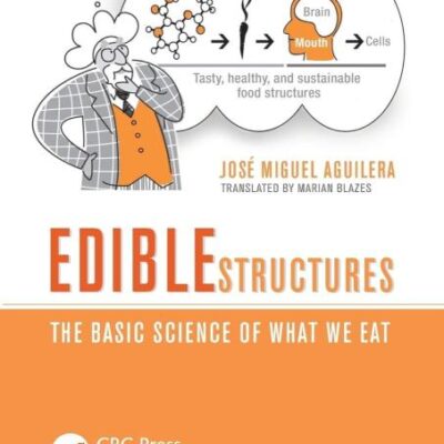 Edible Structures: The Basic Science of What We Eat (PB)