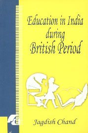 Education In India During British Period :