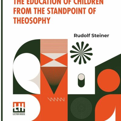 Education of Children from the Standpoint of Theosophy