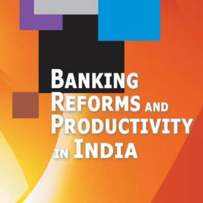 Banking Reforms & Productivity in India