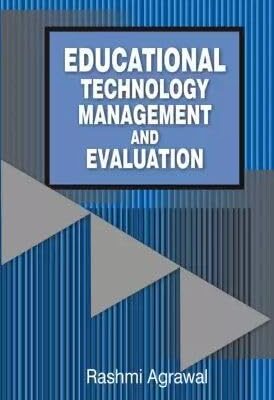 EDUCATIONAL TECHNOLOGY: MANAGEMENT AND EVALUATION