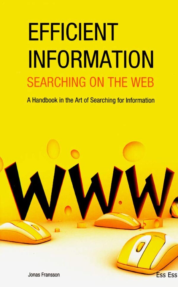 Efficient Information Searching on the Web: A Handbook in the Art of Searching for Information