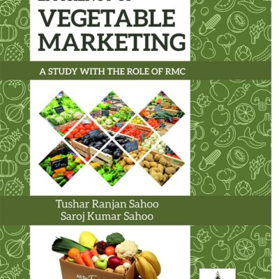 Efficiency of Vegetable Marketing: A Study with the Role of RMC (9789388982740)