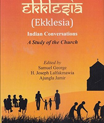 Ekklesia - Indian Conversations : A Study of the Church