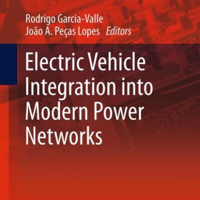 Electric Vehicle Integration into Modern Power Networks (Power Electronics and Power Systems Book 2)
