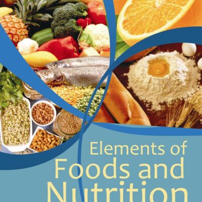 Elements of Food and Nutrition