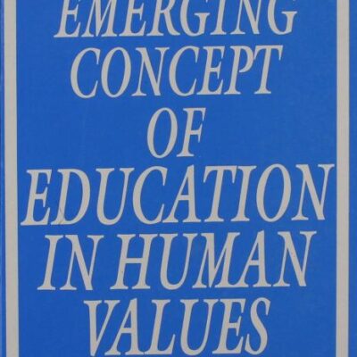 Emerging Concept of Education in Human Values