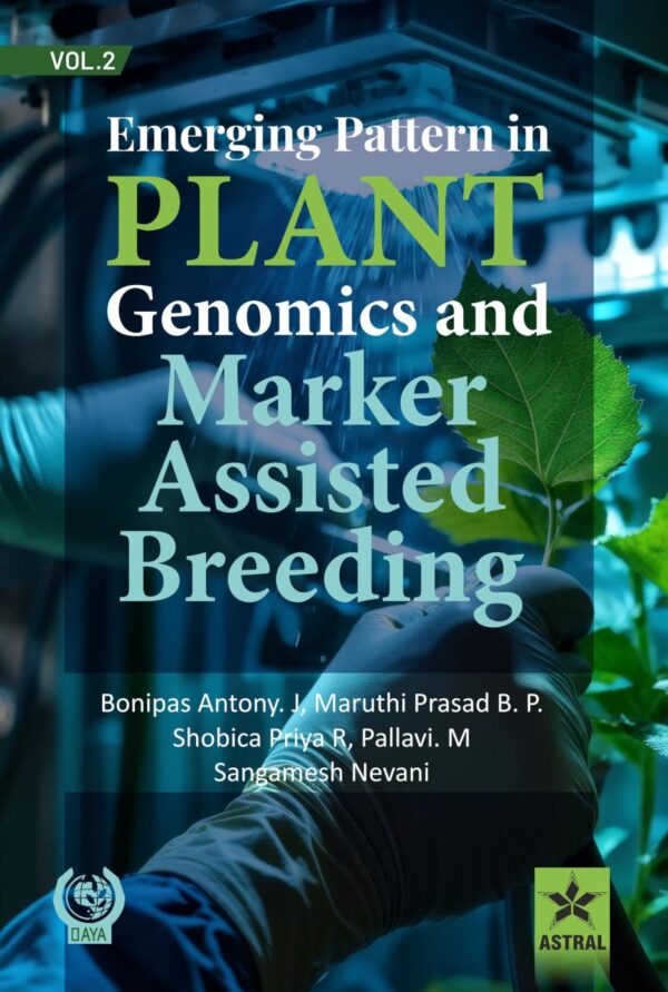 Emerging Pattern in Plant Genomics and Marker Assisted Breeding: Volume 2