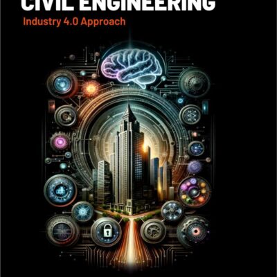 Emerging Technologies in Civil Engineering: Industry 4.0 Approach