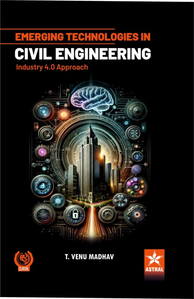 Emerging Technologies in Civil Engineering: Industry 4.0 Approach