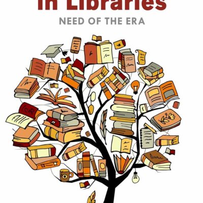 Emerging Trends in Libraries: Need of the Era