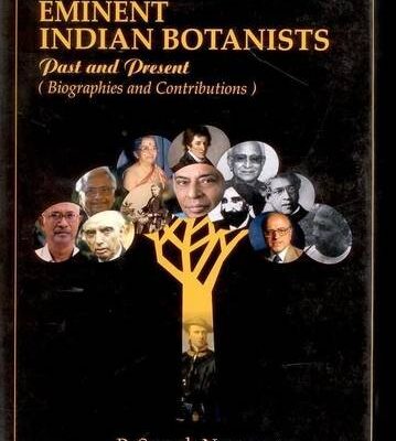 Eminent Indian Botanists: Past and Present Biographies and Contributions
