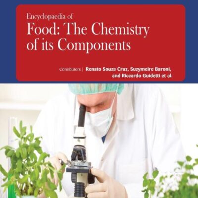 Encyclopaedia of Food: the Chemistry of its Components (3 Volumes)