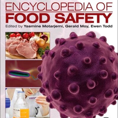 Encyclopaedia of Food Safety in 4 Vols