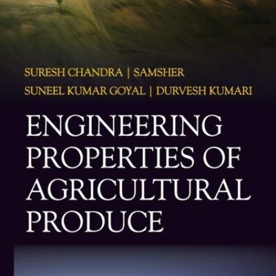 Engineering Properties of Agricultural Produce (Co-Published With CRC Press