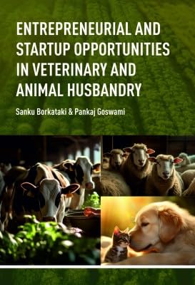 Agribusiness and Startup Opportunity in veterinary Sciences and Animal Husbandry