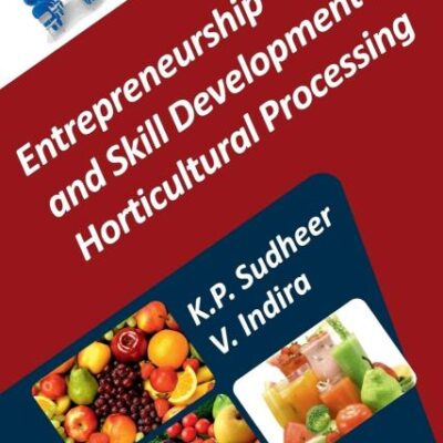 Entrepreneurship and Skill Development in Horticultural Processing