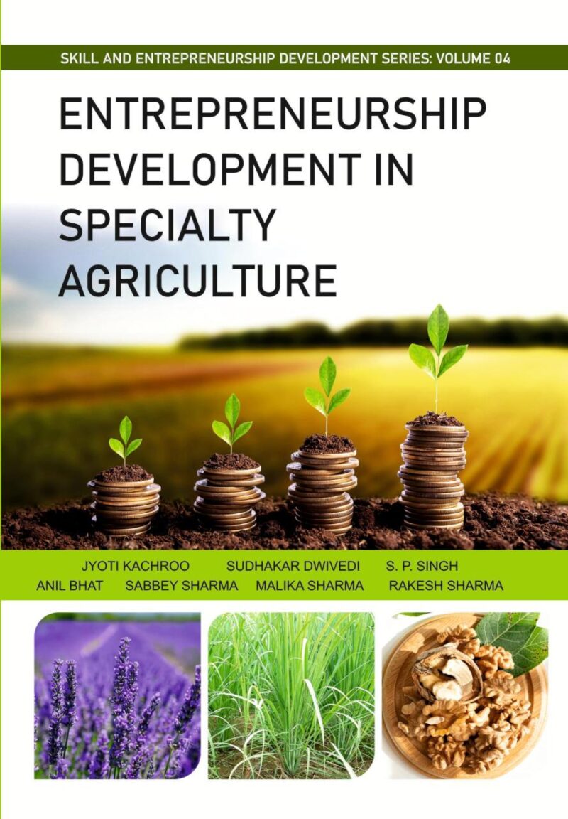 Entrepreneurship Development in Specialty Agriculture: Entrepreneurship and Skill Development Series: Volume 04