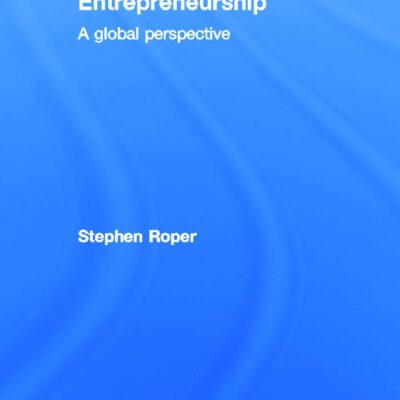 Entrepreneurship: A Global Perspective (Routledge Masters in Entrepreneurship)