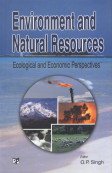 Environment and Natural Resources: Ecological and Economic Perspectives: Ecological and Economics Perspectives