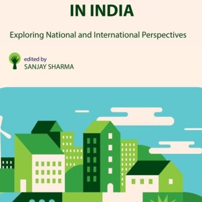 Environmental Governance in India: Exploring National and International Perspectives