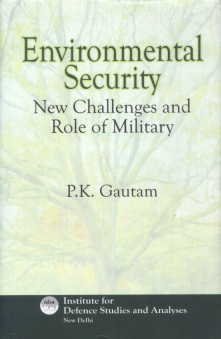 Environmental Security: New Challenges and Role of Military