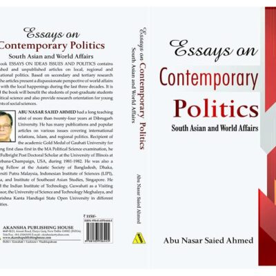 Essays on Contemporary Politics South Asian and World Affairs