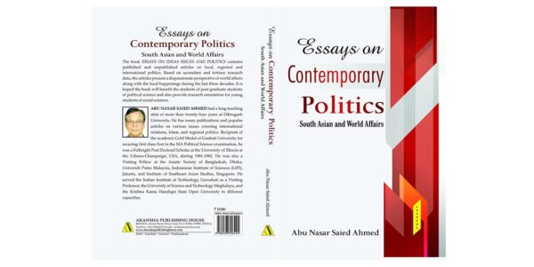 Essays on Contemporary Politics South Asian and World Affairs