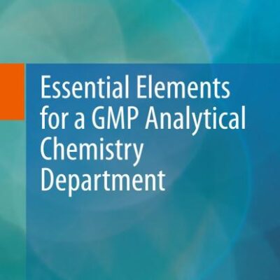 Essential Elements for a GMP Analytical Chemistry Department