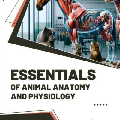 Essentials of Animal Anatomy and Physiology