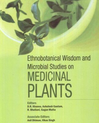Ethnobotanical Wisdom and Microbial Studies on Medicinal Plants