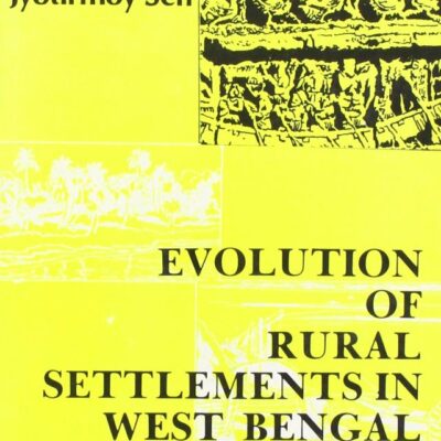 Evolution of Rural Settlements in West Bengal 1850-1985: (A Case Study)