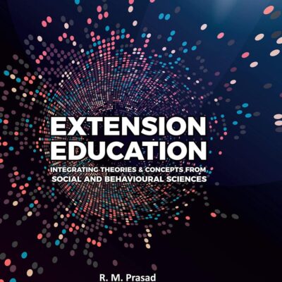 Extension Education: Integrating Theories and Concepts from Social and Behavioural Sciences (9789390371969)