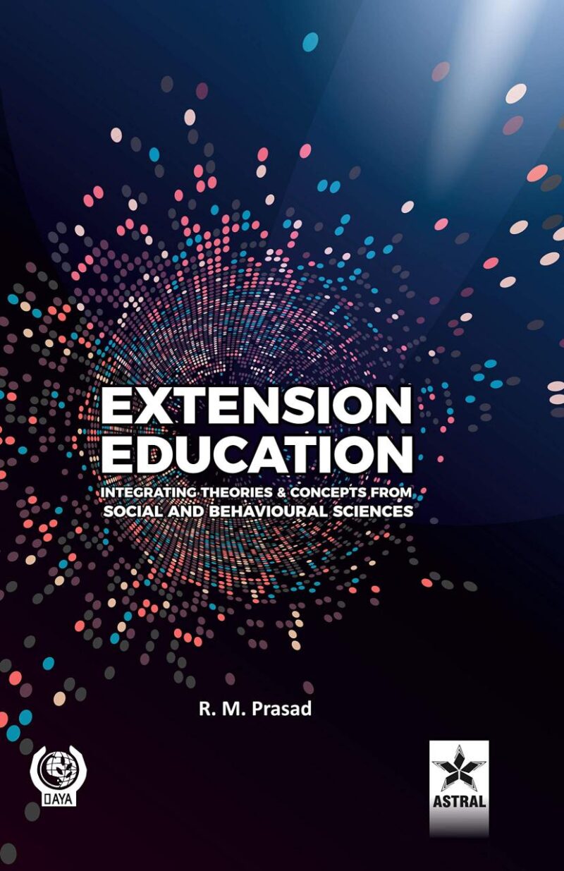 Extension Education: Integrating Theories and Concepts from Social and Behavioural Sciences (9789390371969)
