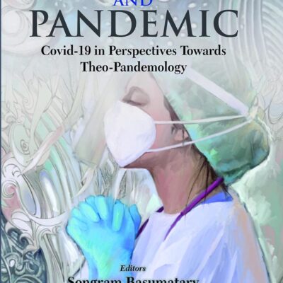 Faith and Pandemic : Covid-19 in Perspectives Towards Theo-Pandemology
