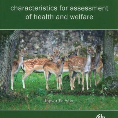 Farm Animal Behaviour: Characteristics for Assessment of Health and Welfare (SIP) (PB)