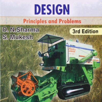 Farm Machinery Design : Principles And Problems