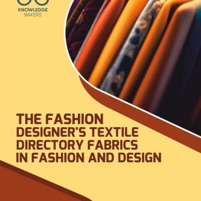 Fashion Designer's Textile Directory: Fabrics in Fashion and Design